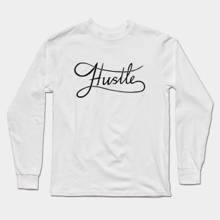 Hustle Long Sleeve T-Shirt